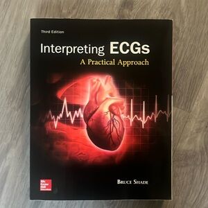 Interpreting ECGs Third Edition Bruce Shade a Practical Approach